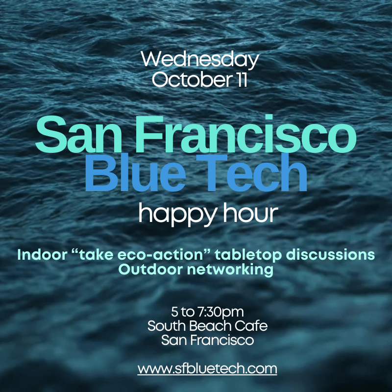 October 11 SF Blue Tech happy hour networking meeting in San Francisco